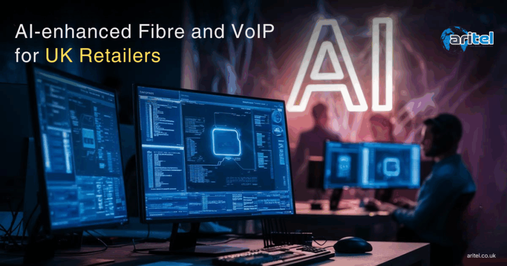 How AI-Enhanced Fibre & VoIP Power Smarter UK Stores Amid the PSTN Deadline?
