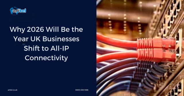 Beyond Speed: Why 2026 Will Be the Year UK Businesses Shift to All-IP Connectivity