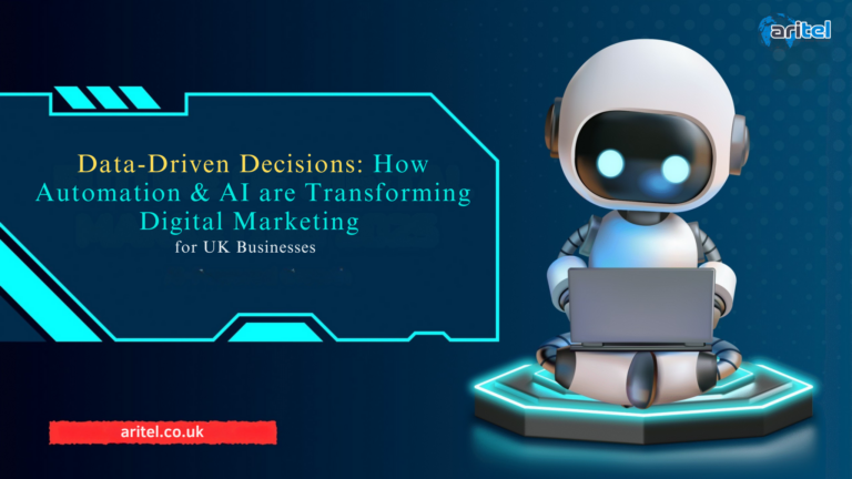 Data-Driven Decisions: How Automation & AI Are Transforming Digital Marketing for UK Businesses