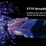 FTTP Broadband UK: Building Faster, More Reliable Connectivity for Homes and Businesses