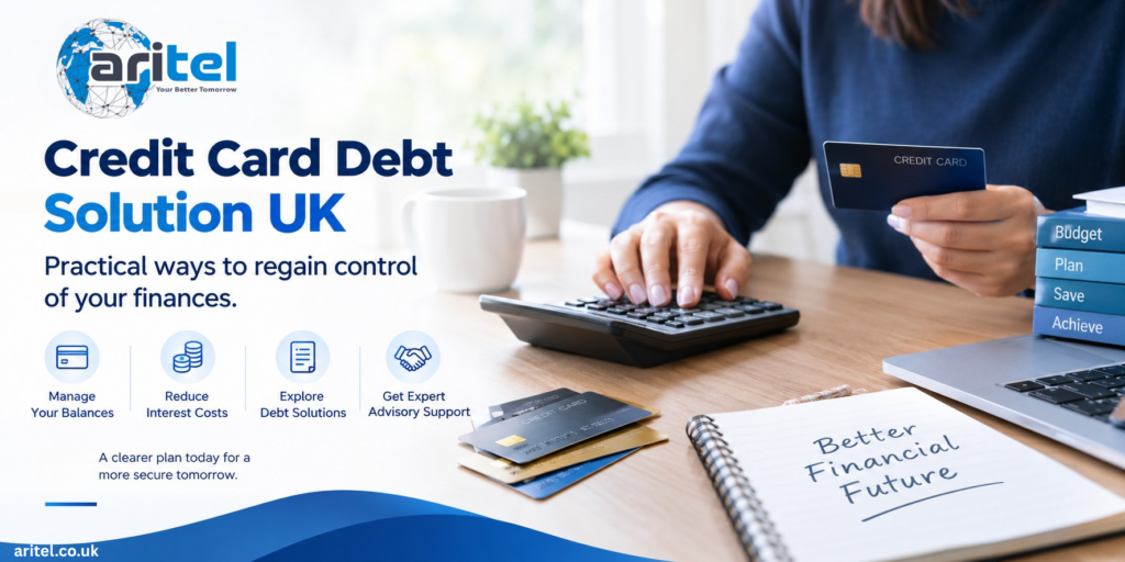 Credit Card Debt Solution UK: Practical Ways to Regain Control of Your Finances
